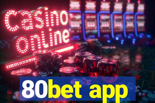 80bet app